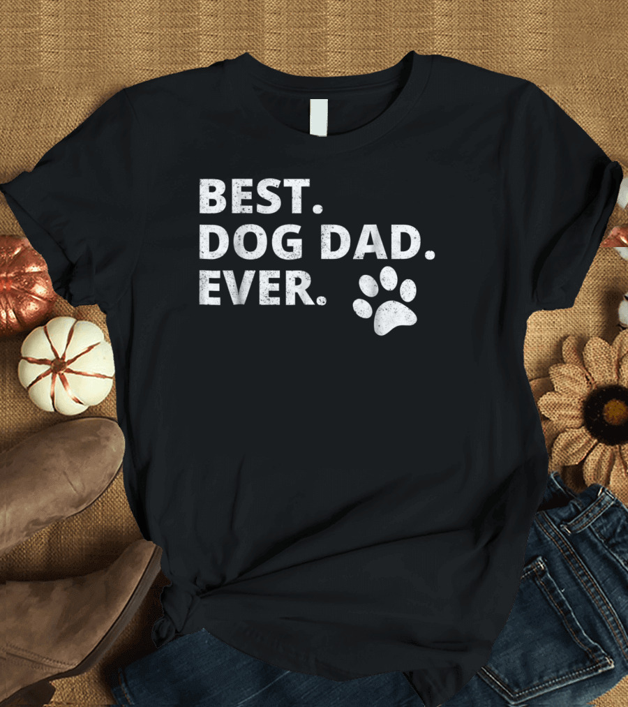 Best Dog Dad Ever Funny Dog Owner Pet Owner Paw Prints T-Shirt