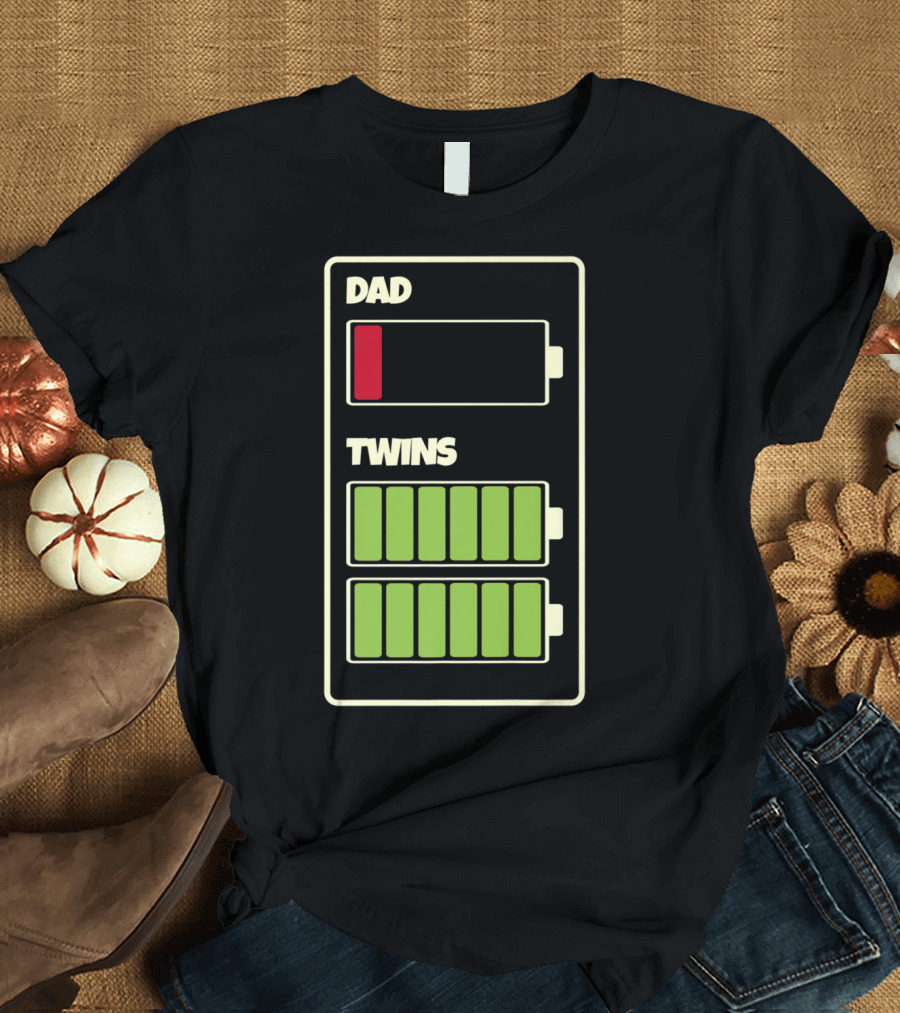 Dad Low Battery Twins Full Charge T-Shirt