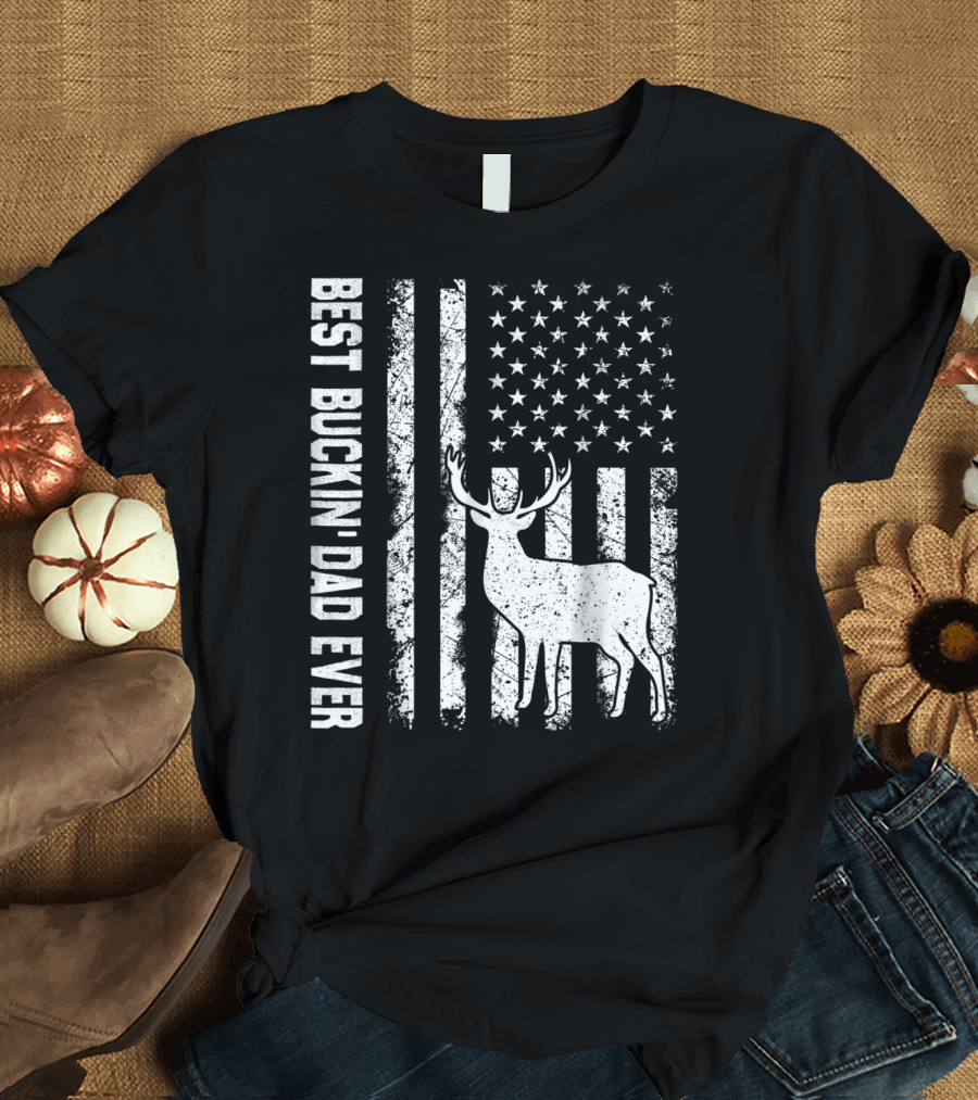 BEST BUCKIN DAD EVER AMERICAN FLAG DEER T-Shirt