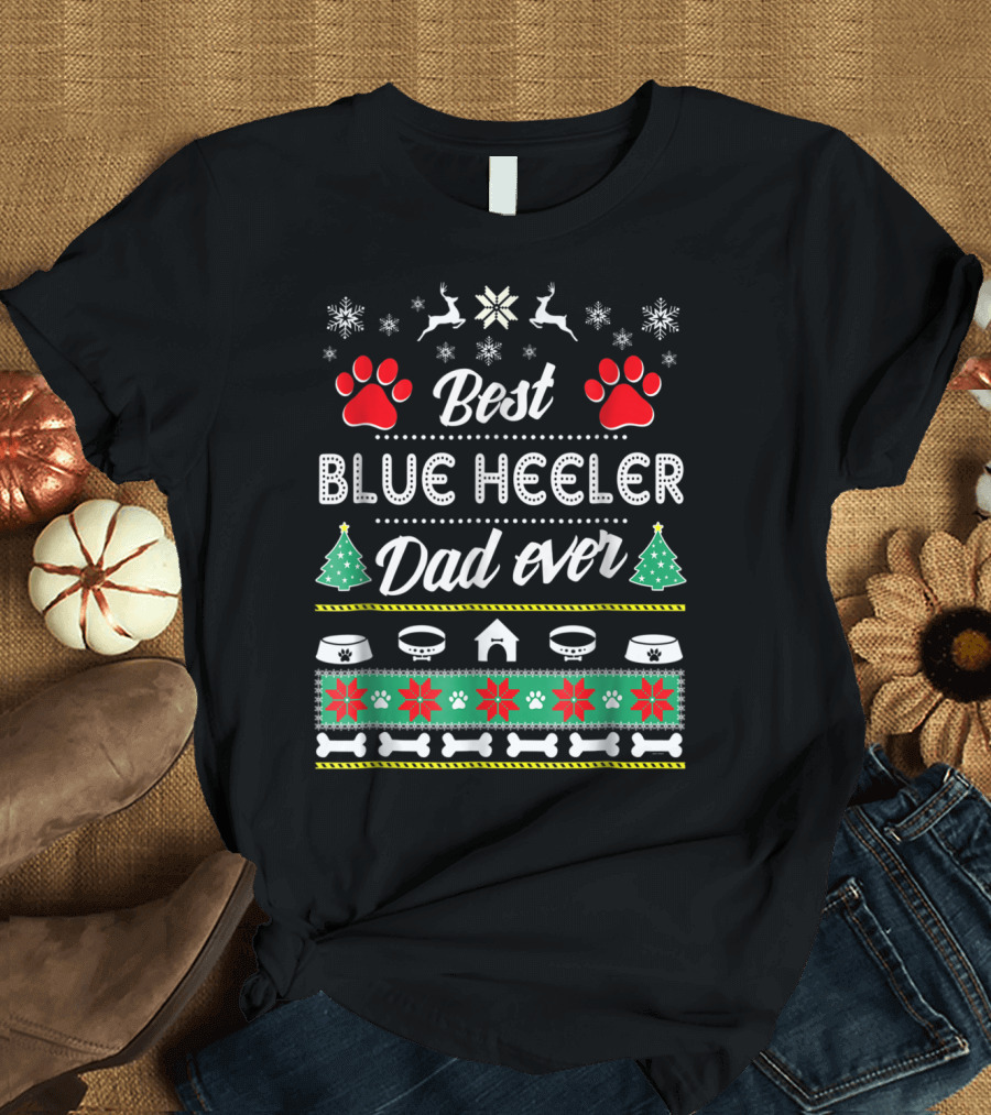Best Blue Heeler Dad Ever Snowflakes Paw Prints Christmas Trees Dog House Bones T-Shirt