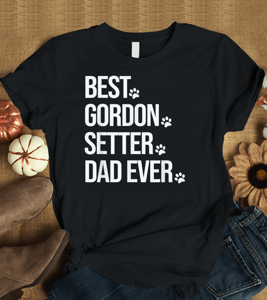Best Gordon Setter Dad Ever Gordon Setter T-Shirt