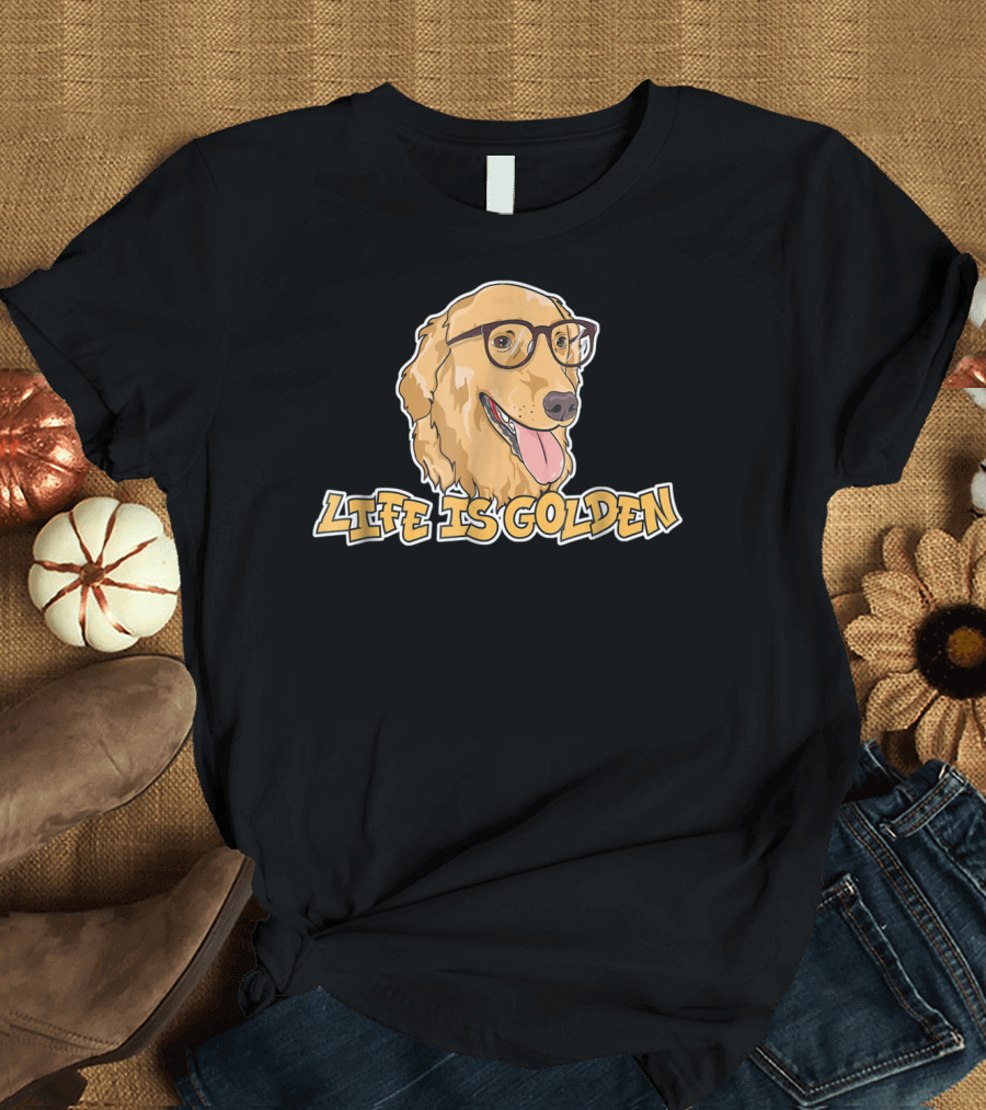 Life is Golden Retriever Glasses T-Shirt