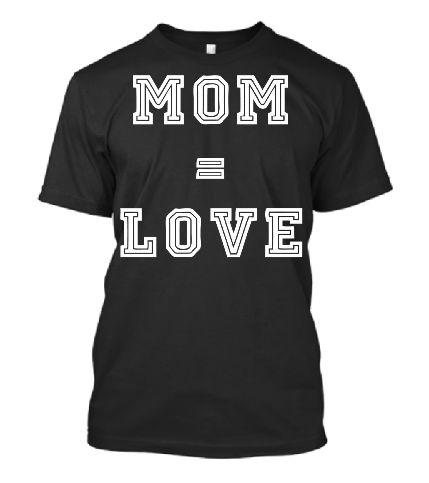 Mom Love Equals Special T-Shirt