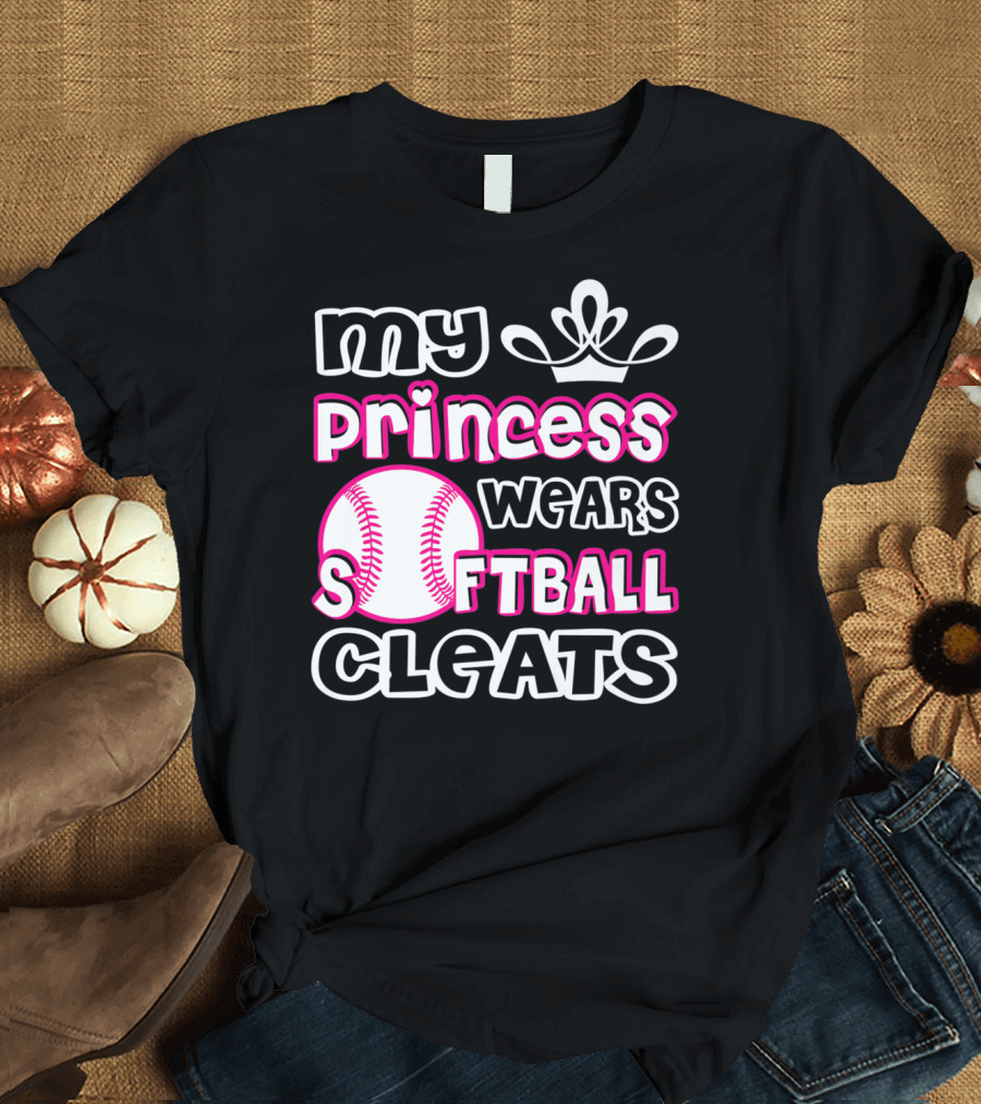 My Princess Wears Softball Cleats T-Shirt