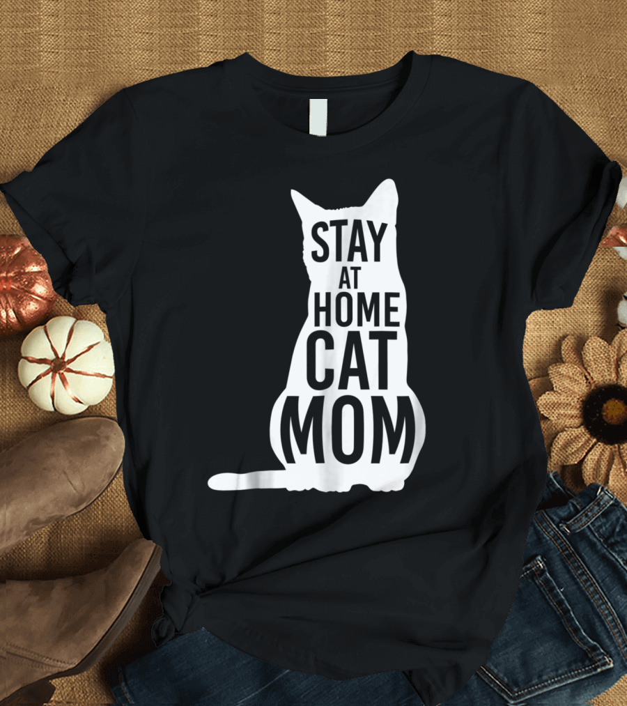 Stay at Home Cat Mom Silhouette for Cat Moms T-Shirt