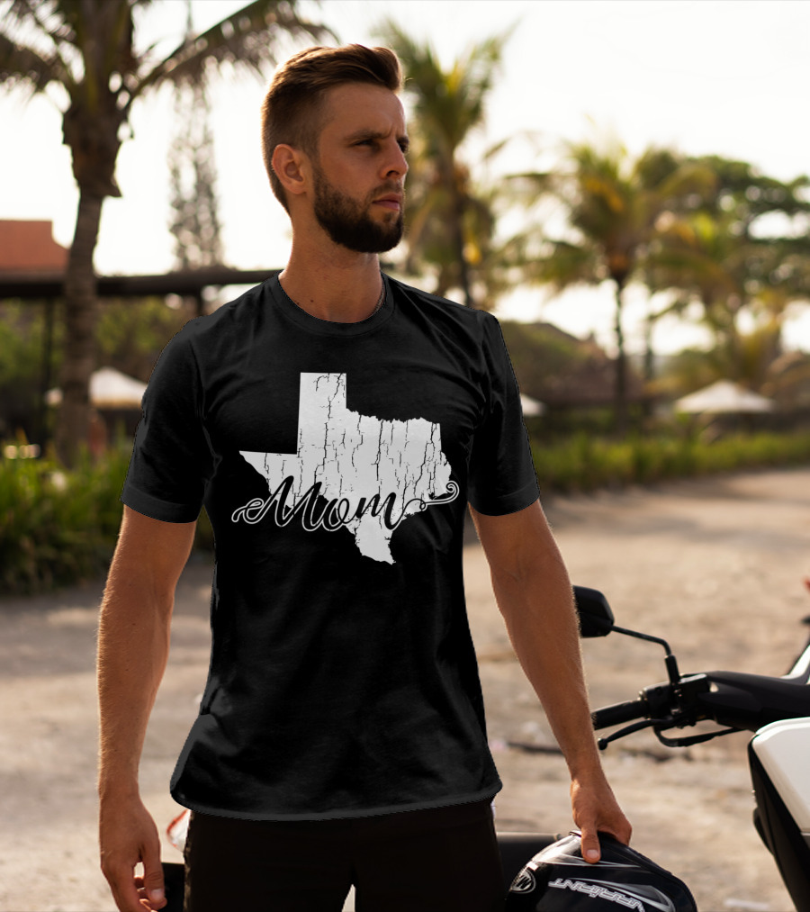 Mom State Texas Mothers58 T-Shirt