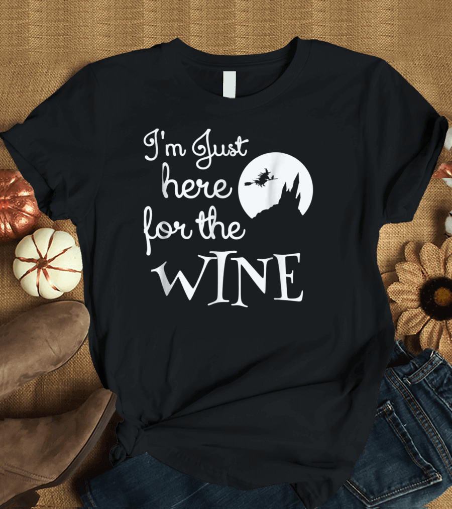 I'm Just Here for the Wine Halloween Funny Mom Tees Women Witches Moon T-Shirt
