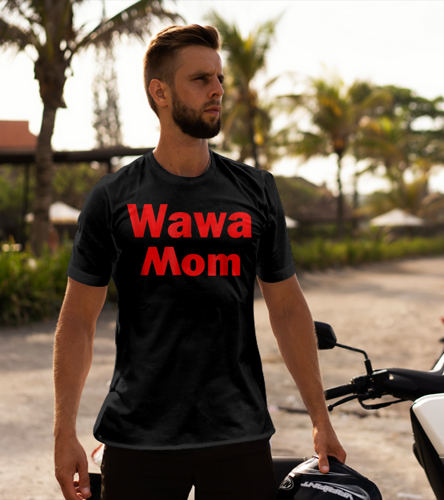 Wawa Mom T-Shirt