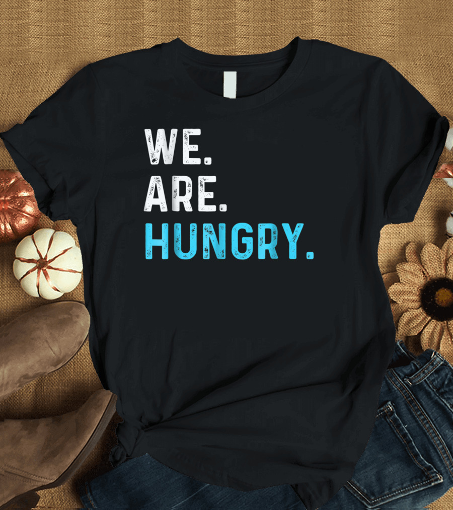 We Are Hungry Pregnant Mom Funny Parent T-Shirt