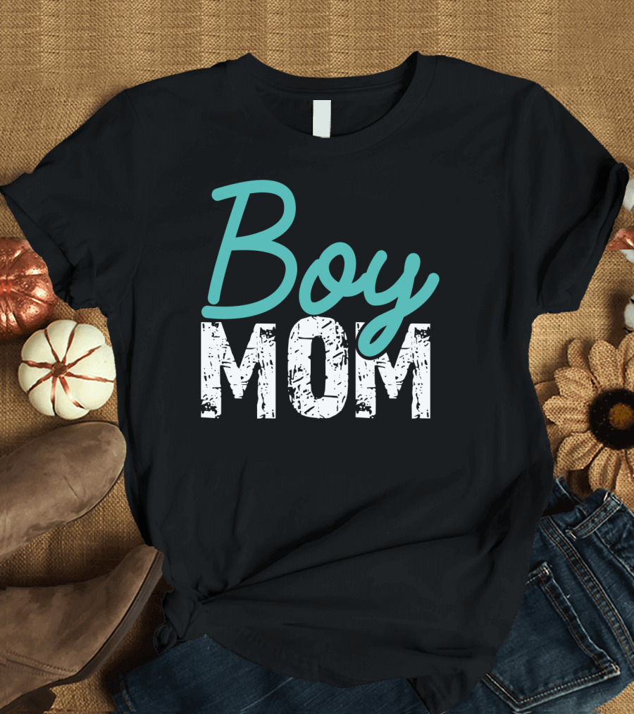 Boy Mom Mother of Boy Gift for Womens Mom of Boy T-Shirt