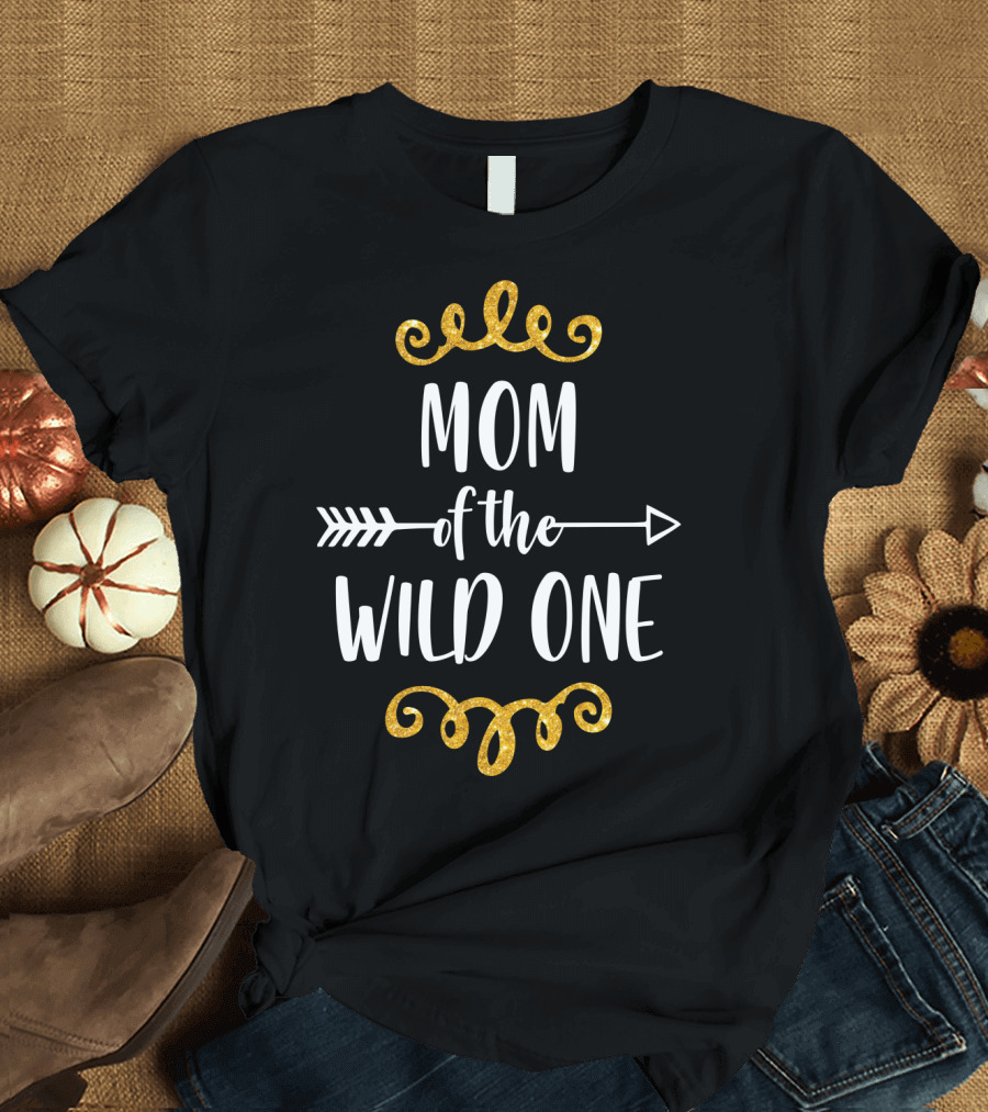 Mom of the Wild One Gold Birthday Matching T-Shirt