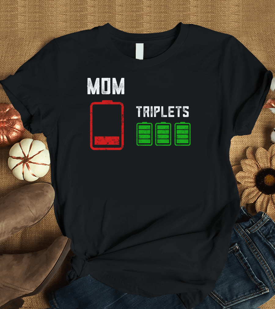Mom Battery Depleted Triplets Full Charged T-Shirt