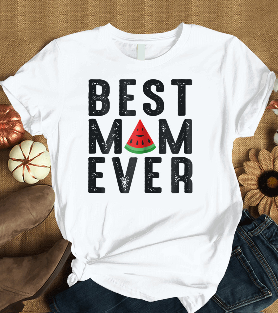 Best Mom Ever Watermelon Slice T-Shirt