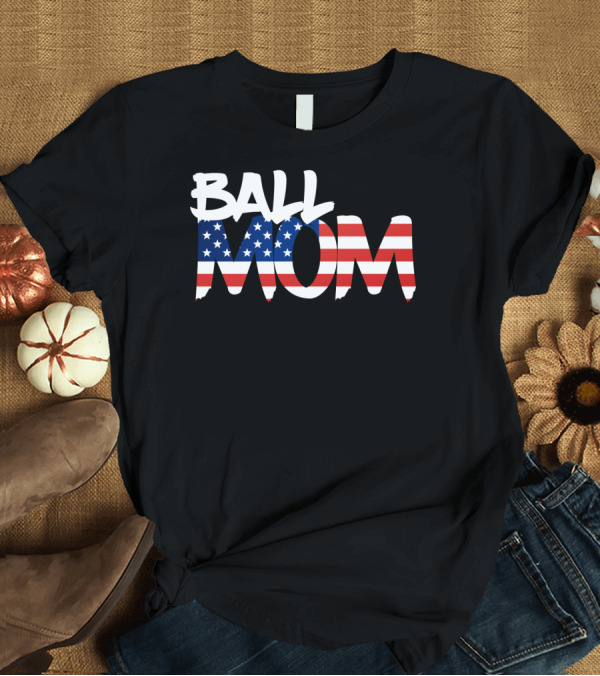 T-Shirt: Ball Mom American Flag 4th of July Loving Momma72 T-Shirt Ball Mom American Flag 4th of July Loving Momma72 T-Shirt