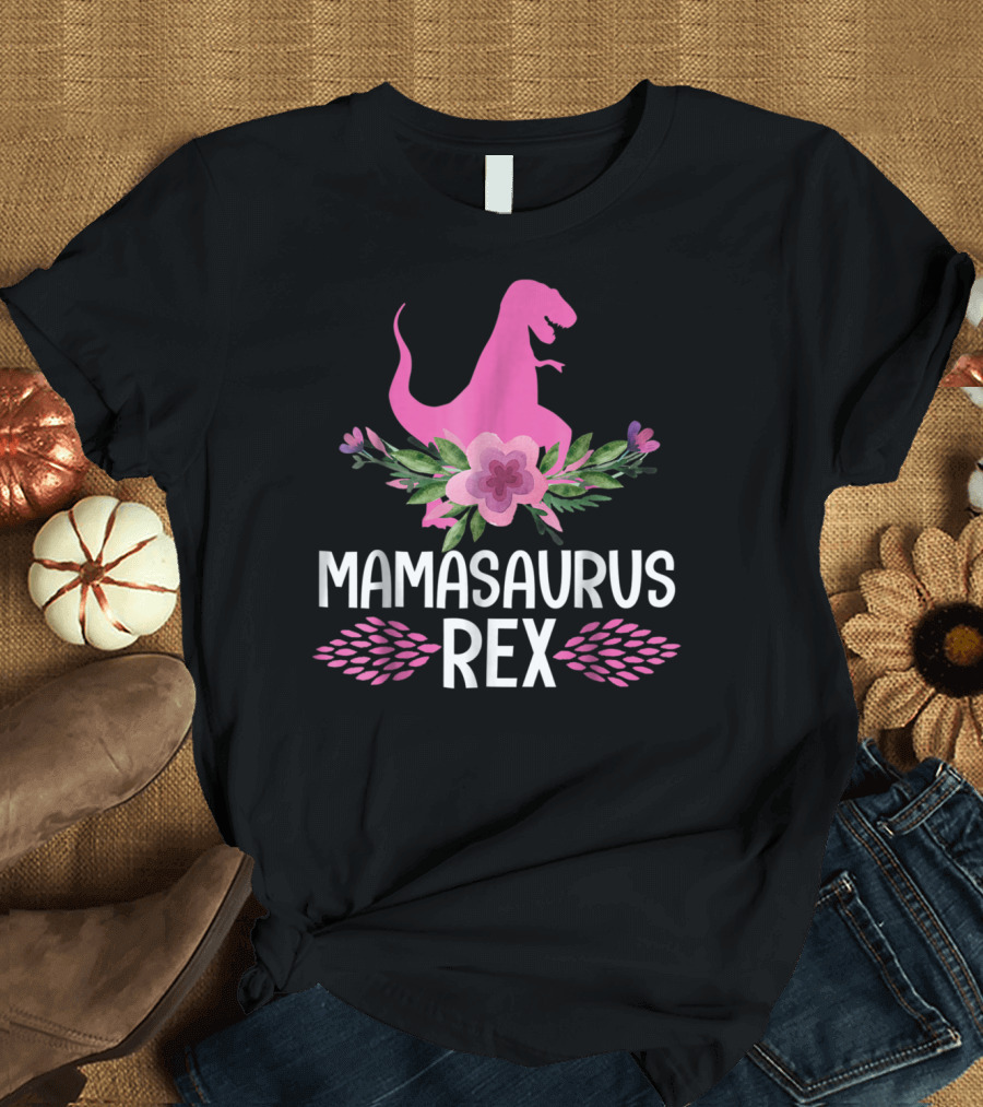 Mamasaurus Rex Cute Mom Dinosaur Pink Floral T-Shirt