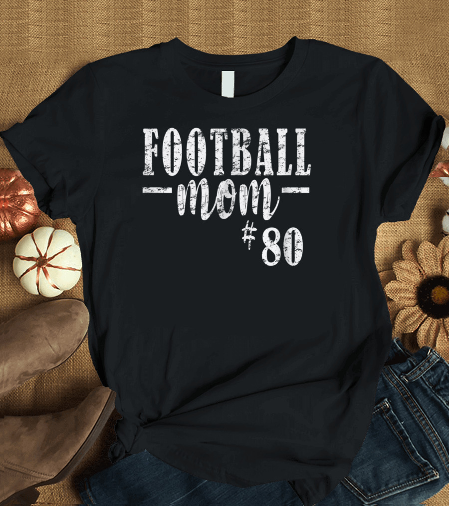 Football Mom Personalized #80 All Numbers Available T-Shirt