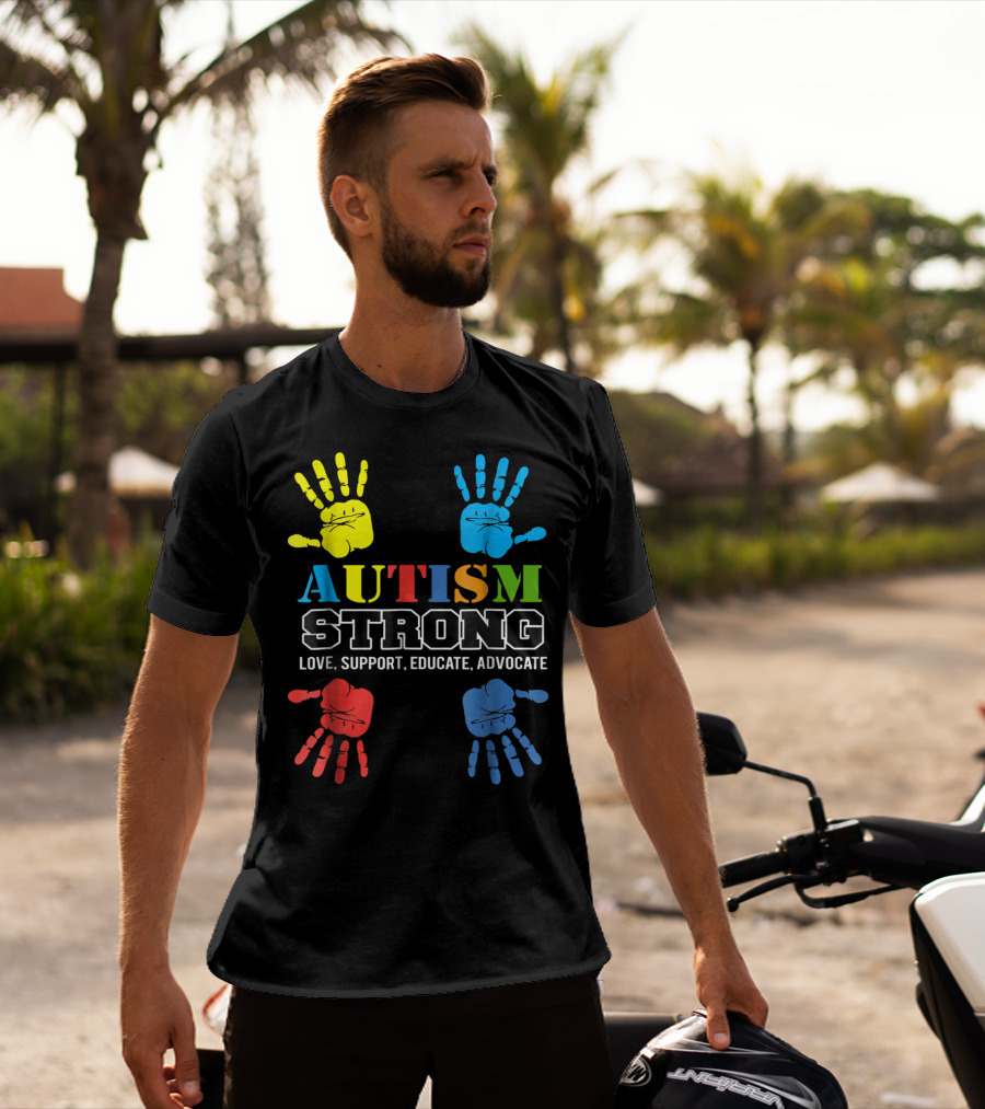 AUTISM STRONG Love Support Educate Advocate Kids59 T-Shirt