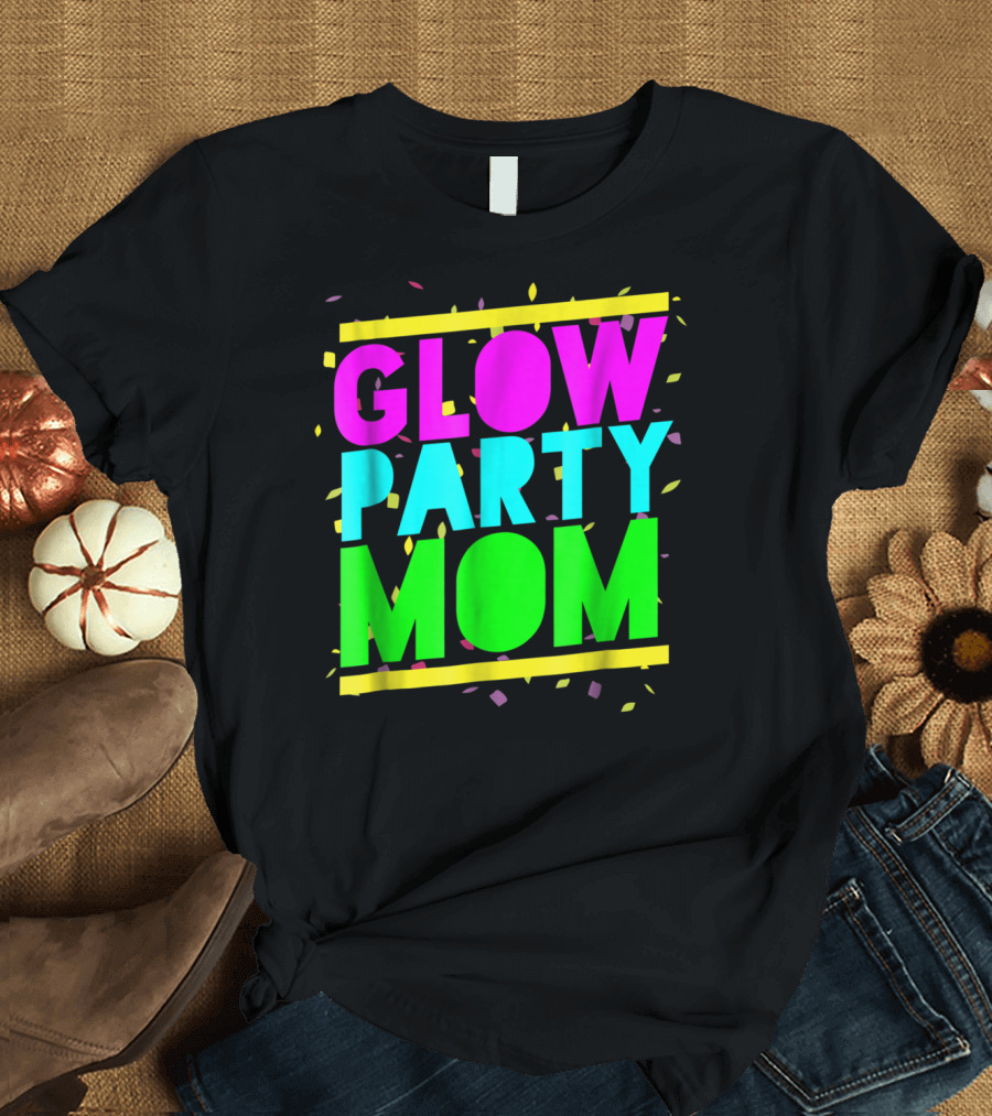 Glow Party Mom23 Celebration Neon Confetti T-Shirt
