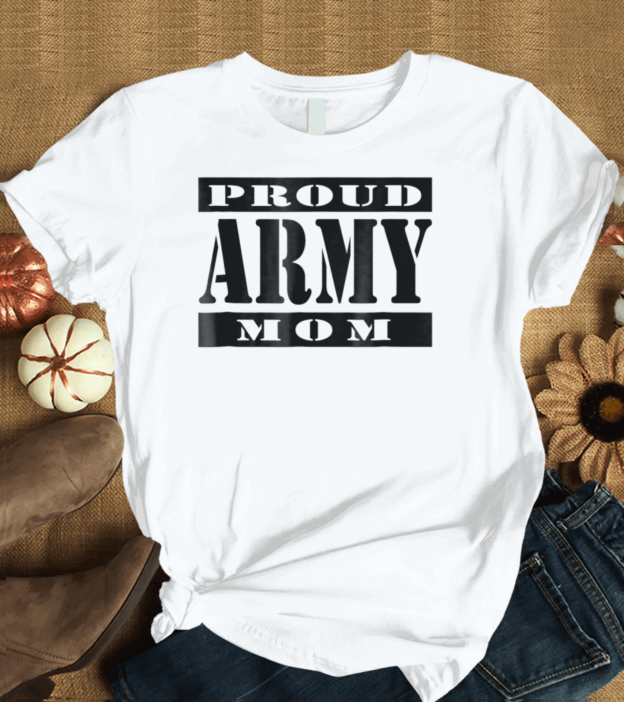 Proud Army Mom Soldier Mother T-Shirt