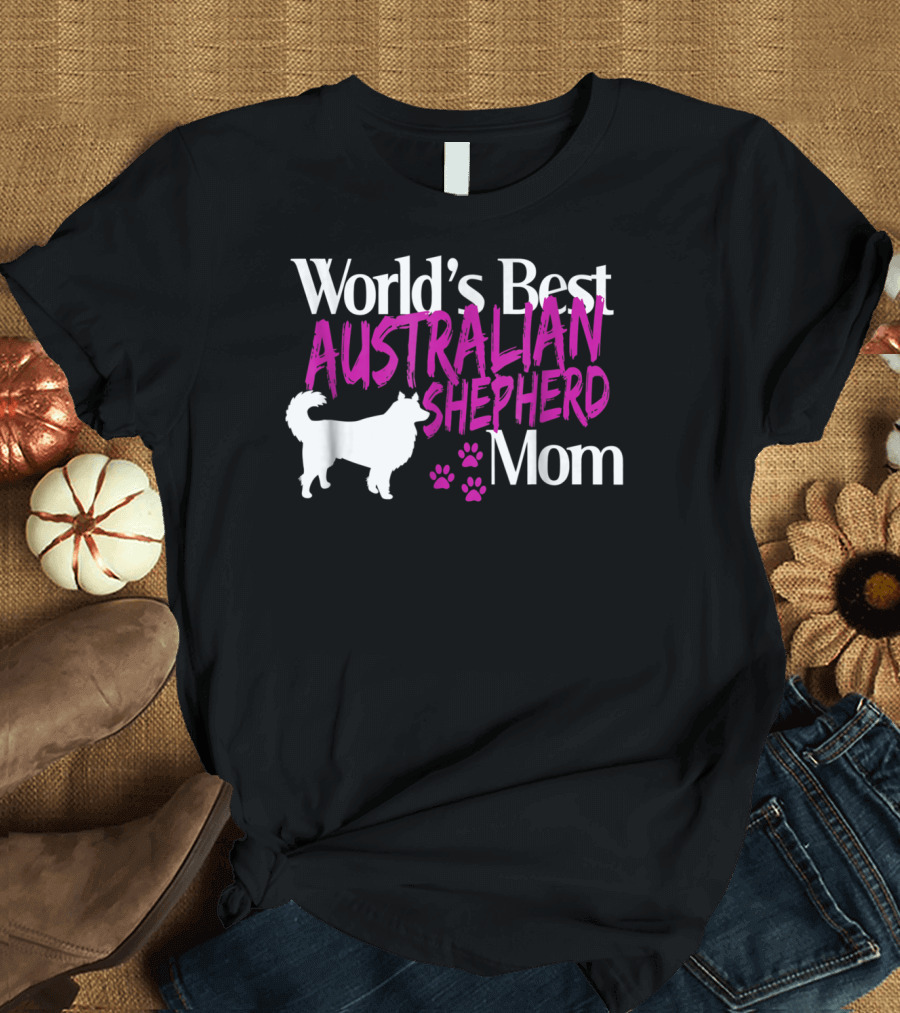 World's Best Australian Shepherd Mom T-Shirt