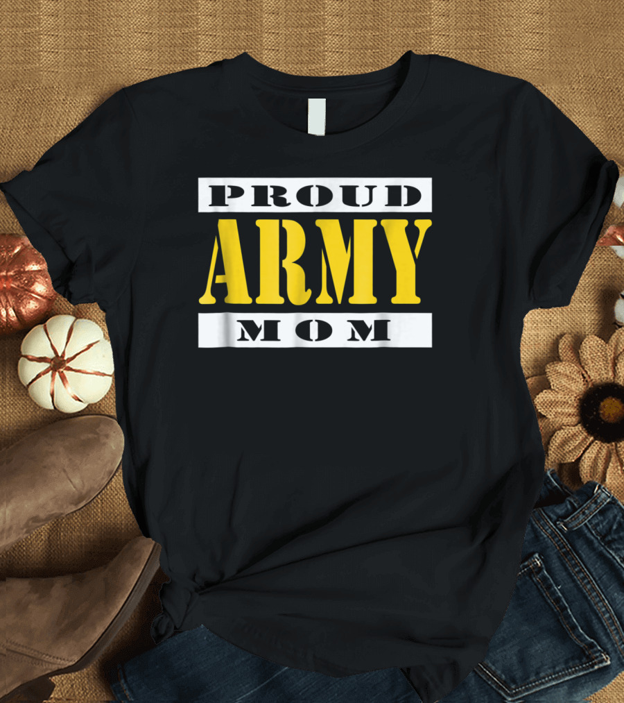 Proud Army Mom Military Soldier Mother T-Shirt