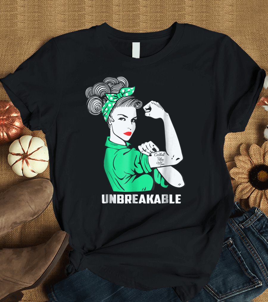 Unbreakable Cerebral Palsy Mom CP Awareness Rosie the Riveter T-Shirt