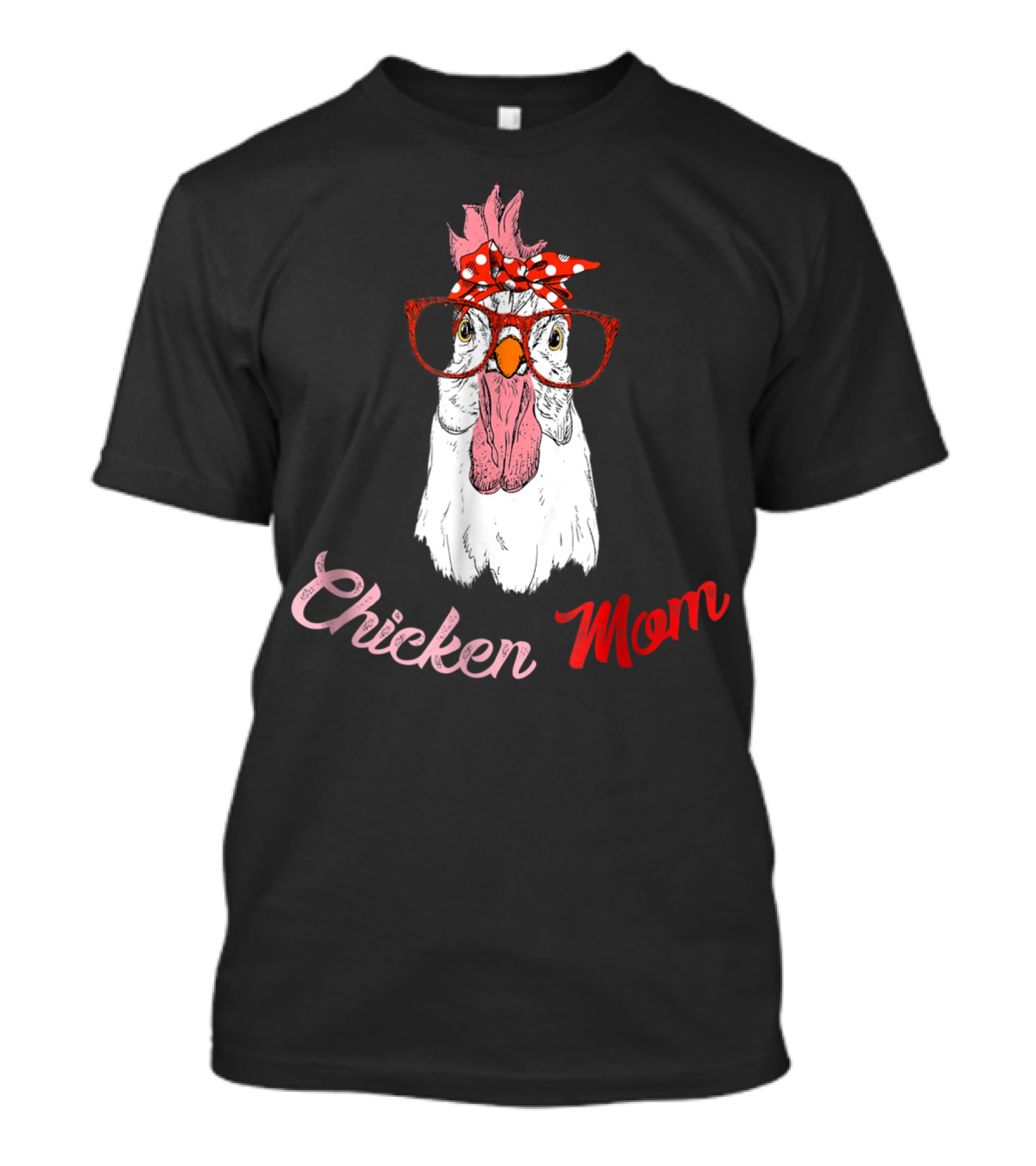 Chicken Mom Funny Turkey Humor Idea34 Chicken Mom Glasses Bandana T-Shirt