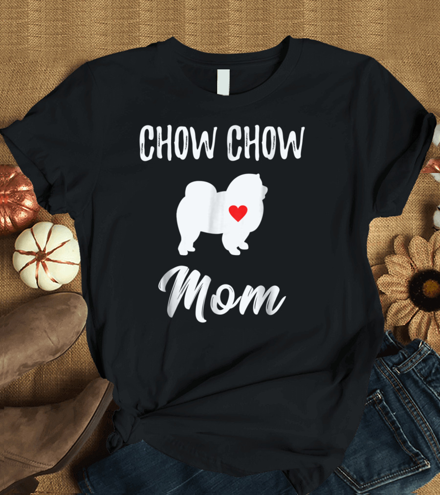 Chow Chow Mom Lover Owner Dog Mom T-Shirt