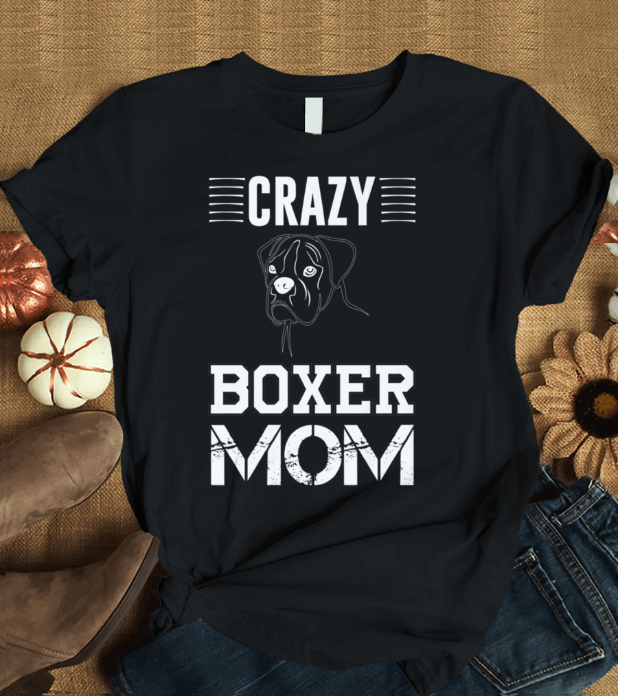 CRAZY BOXER MOM T-Shirt