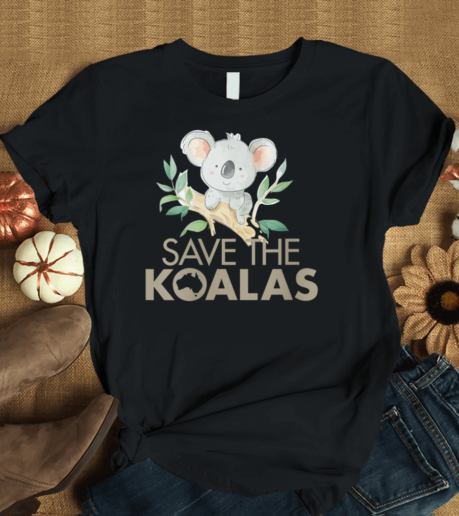 Save The Koalas Cute Bear Lovers Australia Branch T-Shirt