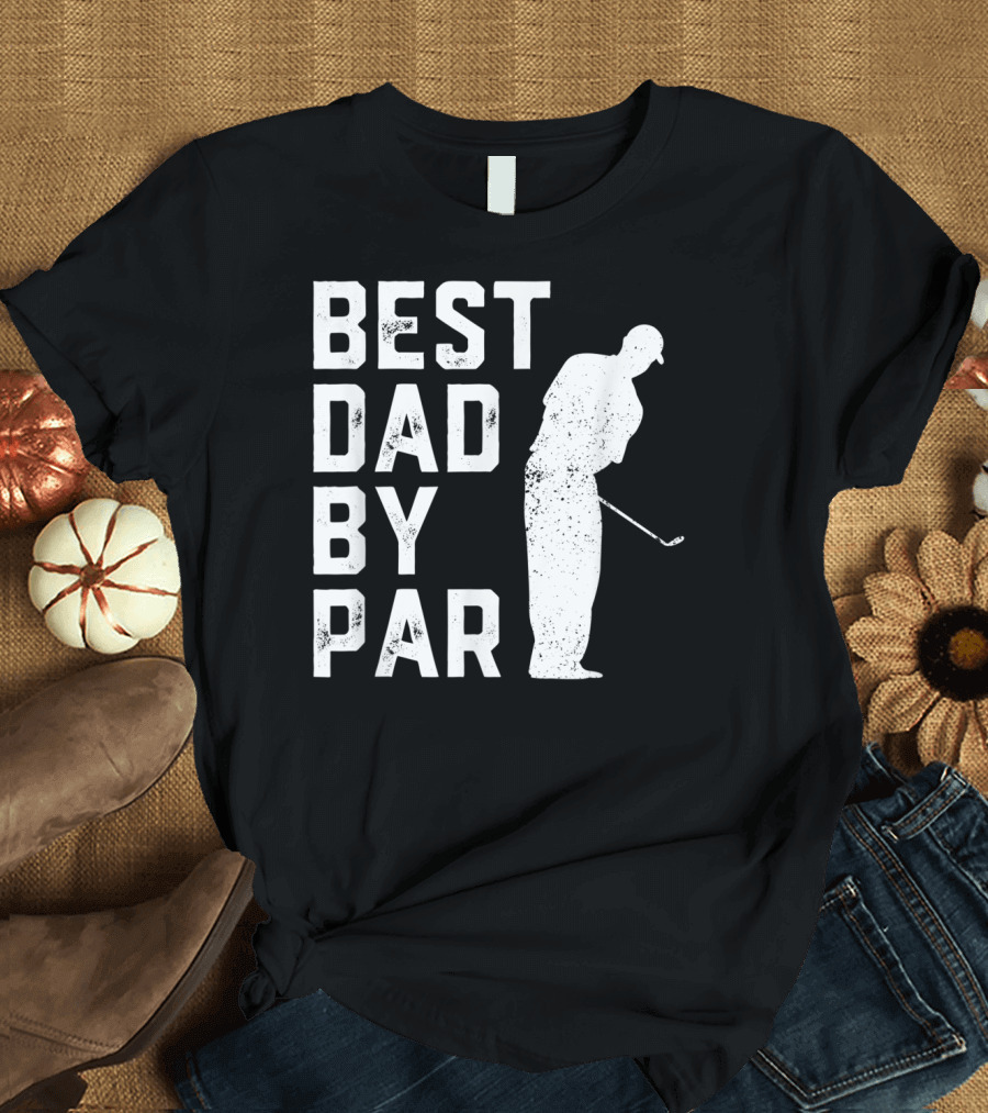 Best Dad by Par Golf Lover T-Shirt