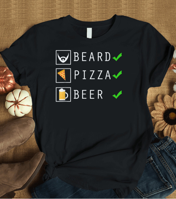 T-Shirt: Beard Pizza Beer Lover Funny Men’s Checklist T-Shirt Beard Pizza Beer Lover Funny Men’s Checklist T-Shirt
