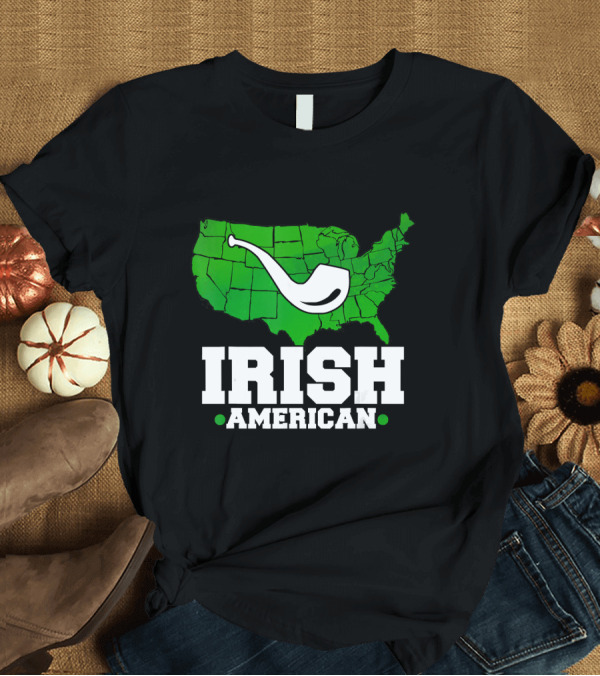 T-Shirt: Irish American Humor with Green USA and Pipe T-Shirt Irish American Humor with Green USA and Pipe T-Shirt