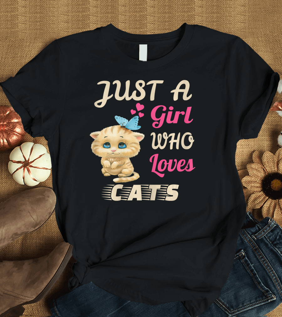 Just A Girl Who Loves Cats Cute Kitten and Butterfly T-Shirt
