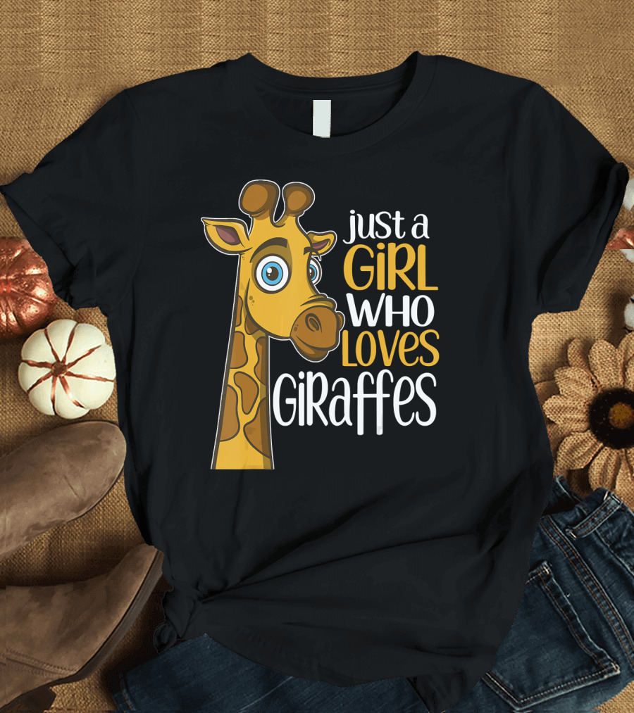 Just A Girl Who Loves Giraffes Funny Giraffe T-Shirt
