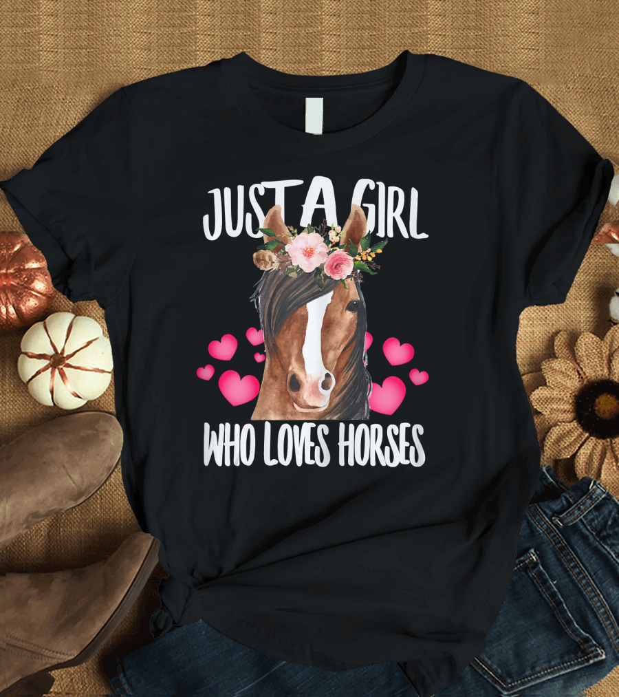 Just A Girl Who Loves Horses With Floral Horse and Hearts T-Shirt