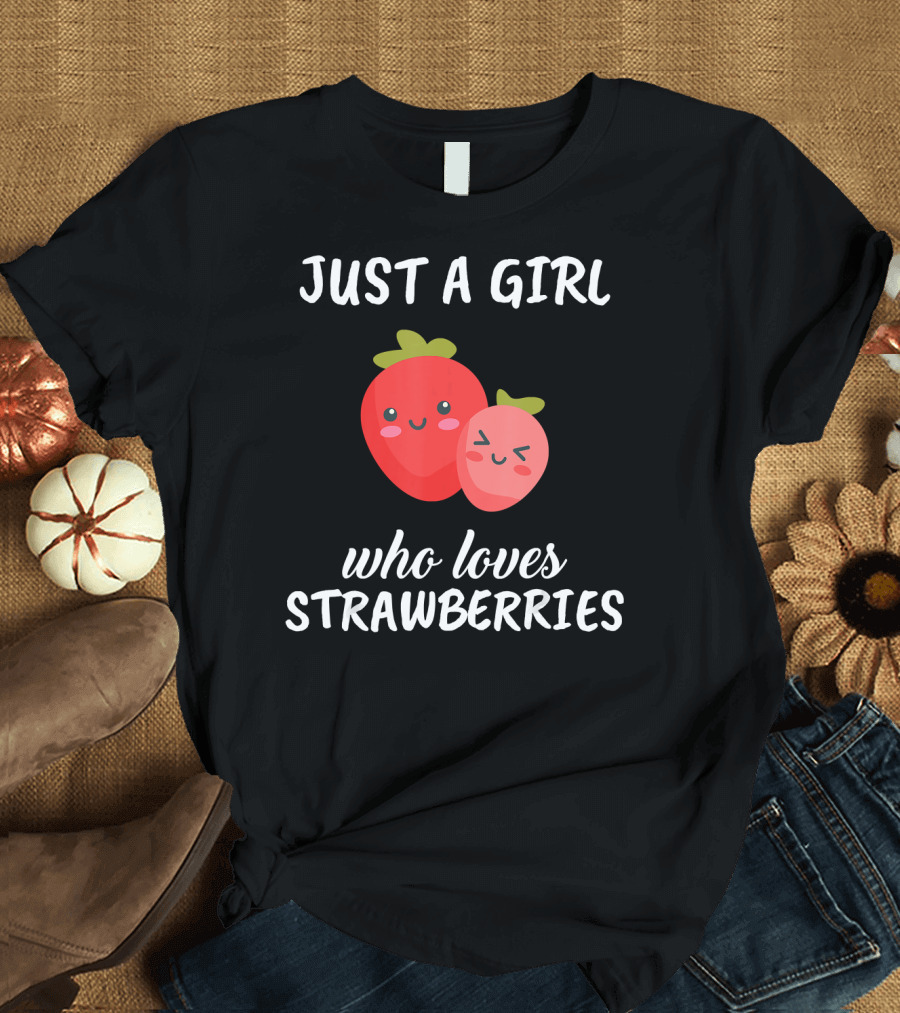 JUST A GIRL WHO LOVES STRAWBERRIES KAWAII FRUIT FACES T-Shirt