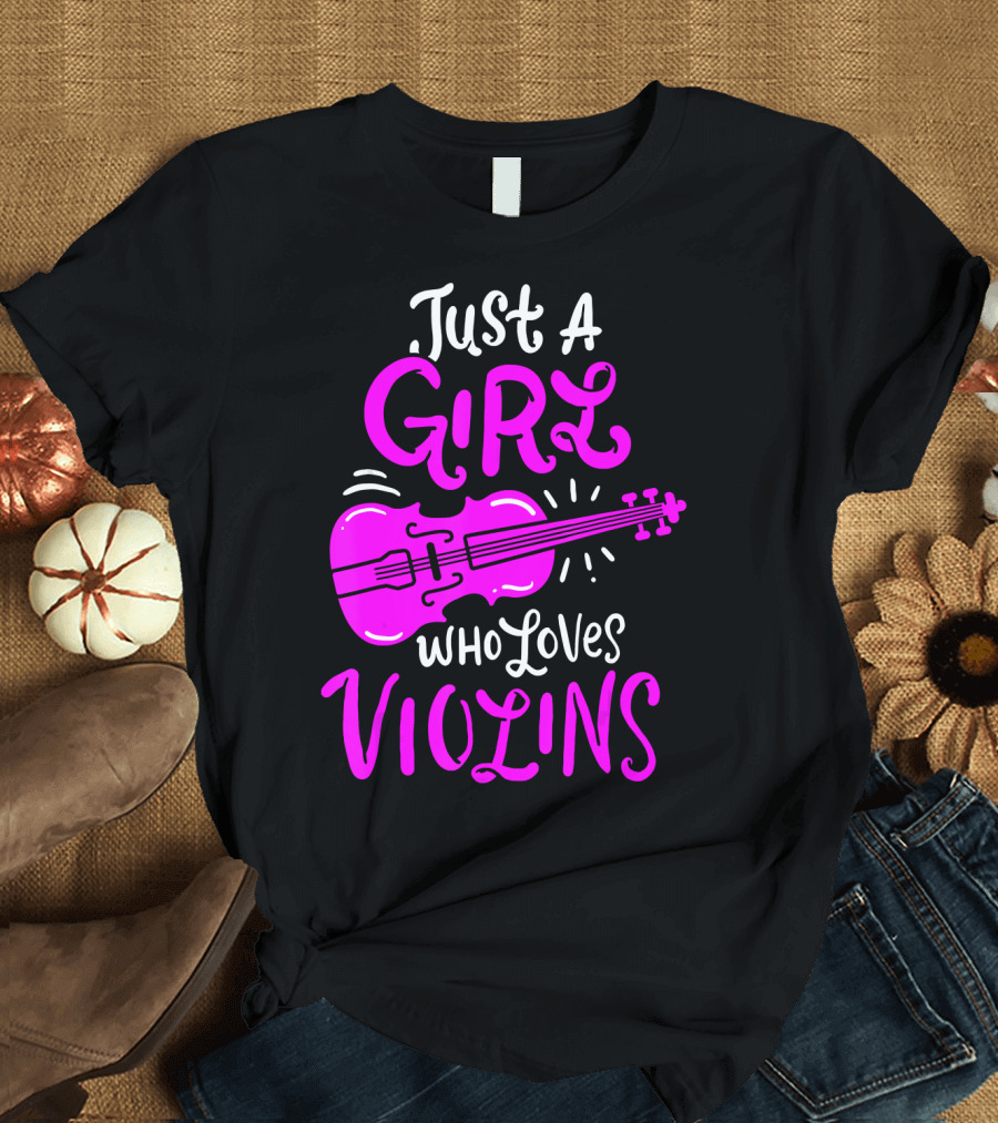 Just A Girl Who Loves Violins T-Shirt