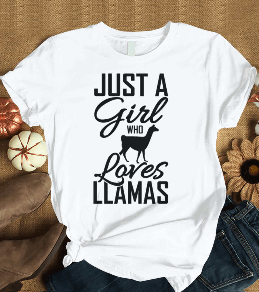 Just A Girl Who Loves Llamas Animal txj8g T-Shirt
