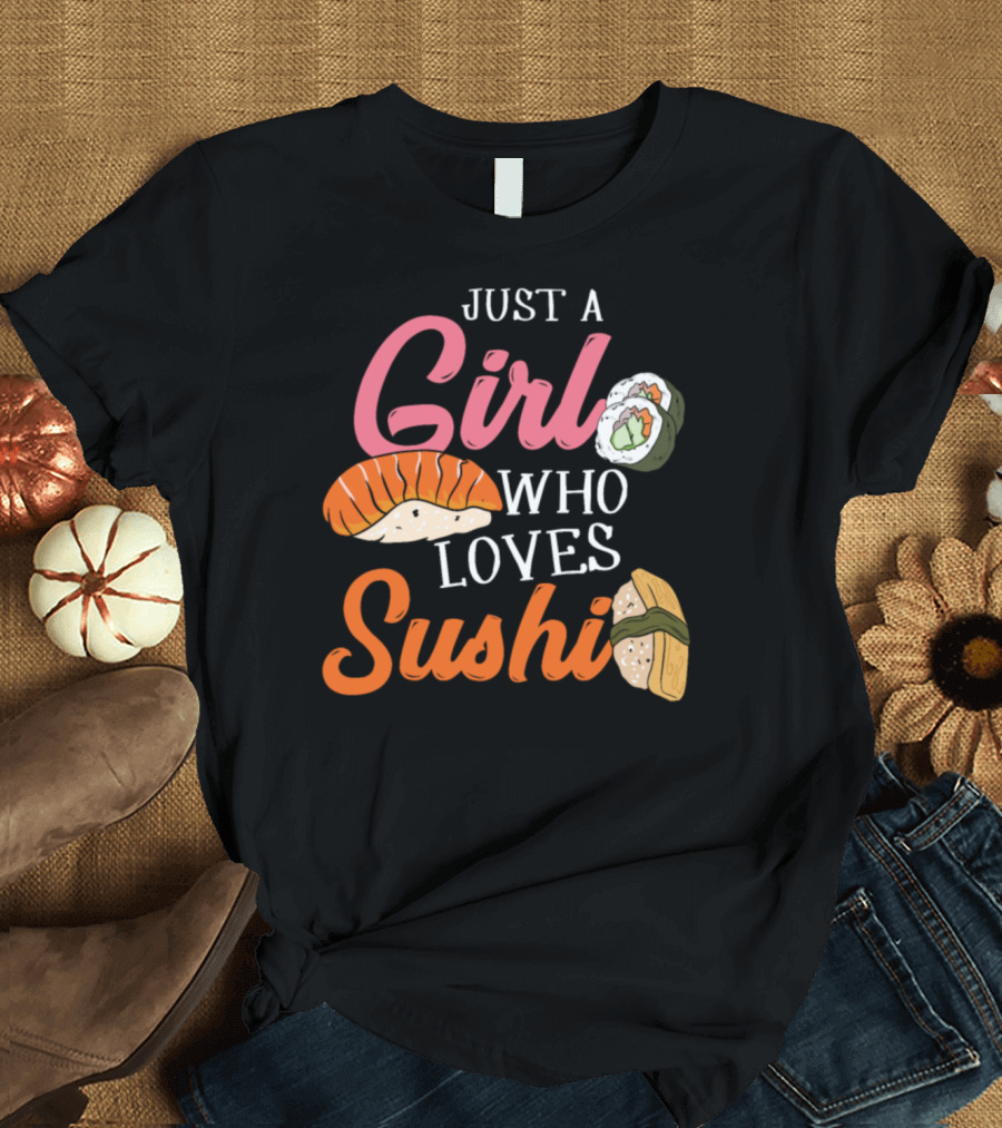 Just A Girl Who Loves Sushi Rolls Nigiri T-Shirt