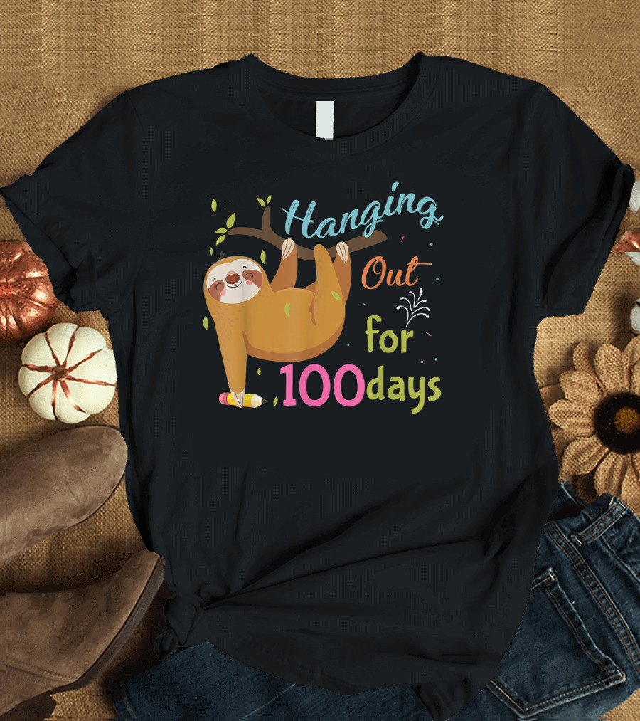 Hanging Out for 100 Days with Funny Sloth T-Shirt