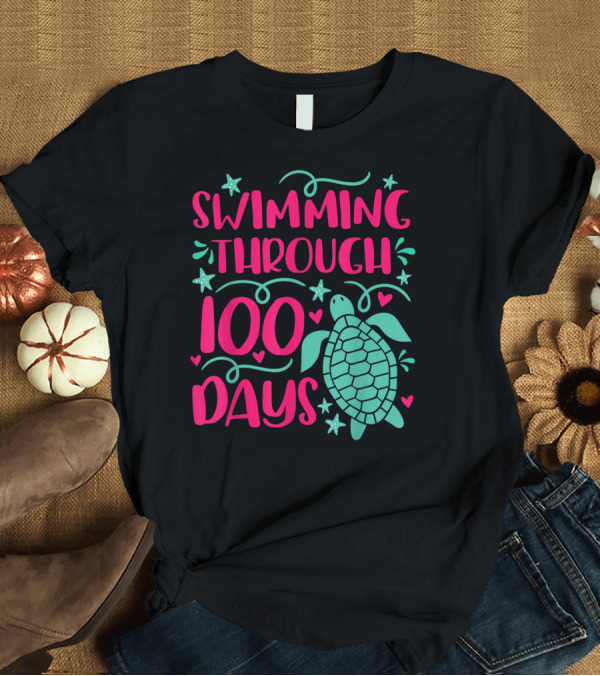 T-Shirt: Swimming Through 100 Days Sea Turtle T-Shirt Swimming Through 100 Days Sea Turtle T-Shirt
