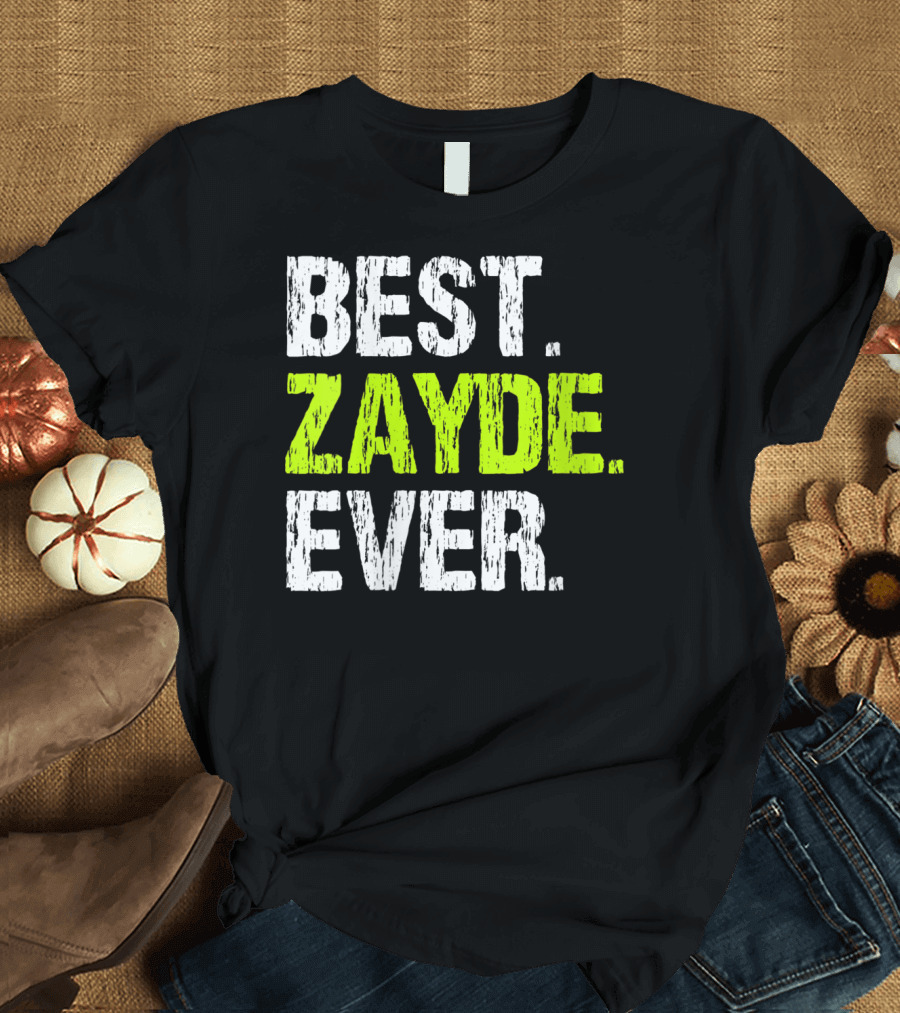 Best Zayde Ever Funny Cool Father's Day T-Shirt