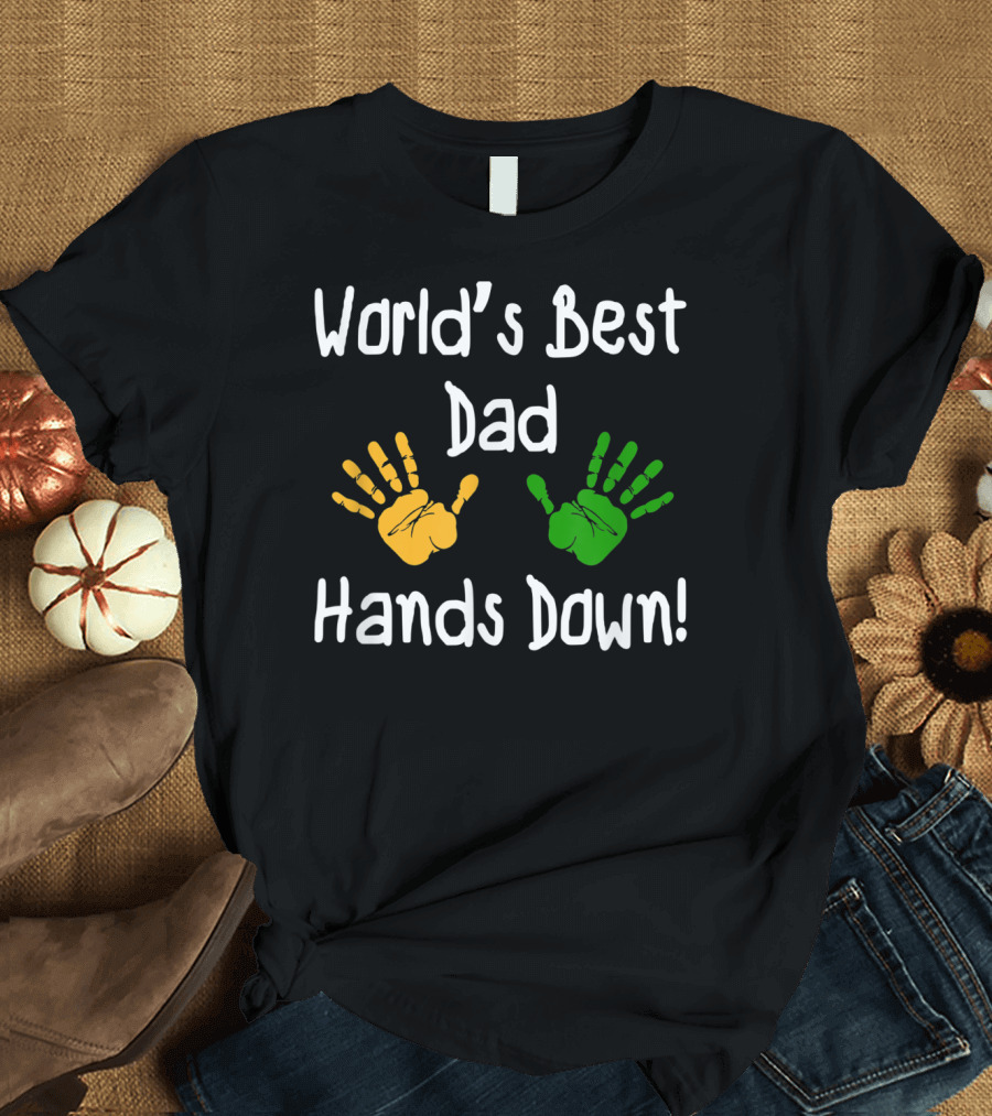 World's Best Dad Hands Down Yellow Green Handprints T-Shirt