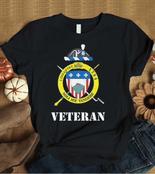 T-Shirt: Old Guard 3rd Infantry 1784 Noli Me Tangere Veteran Crest T-Shirt Old Guard 3rd Infantry 1784 Noli Me Tangere Veteran Crest T-Shirt