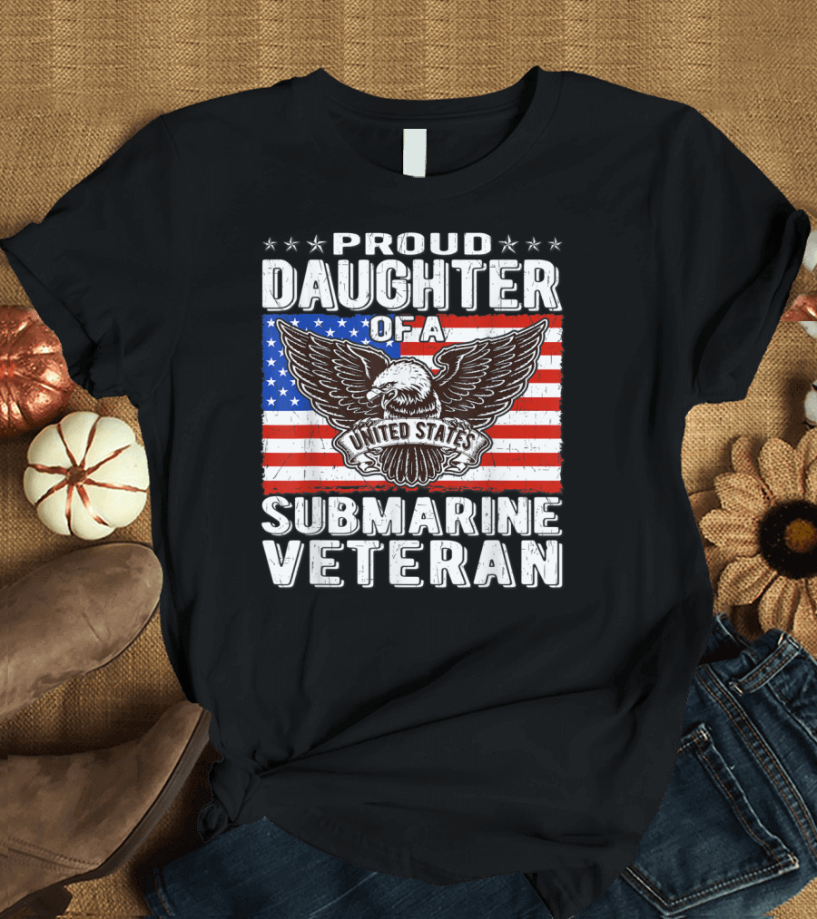 Proud Daughter of United States Submarine Veteran with Patriotic American Flag and Eagle T-Shirt