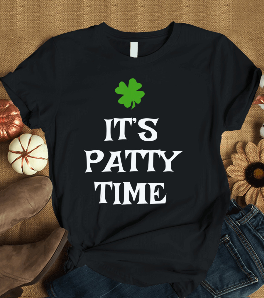 It's Patty Time Shamrock St Patrick's Day T-Shirt