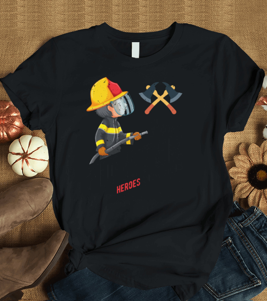 Firefighter Not All Heroes Wear Capes T-Shirt