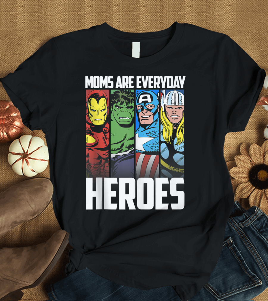 Moms Are Everyday Heroes Marvel Avengers Iron Man Hulk Captain America Thor T-Shirt