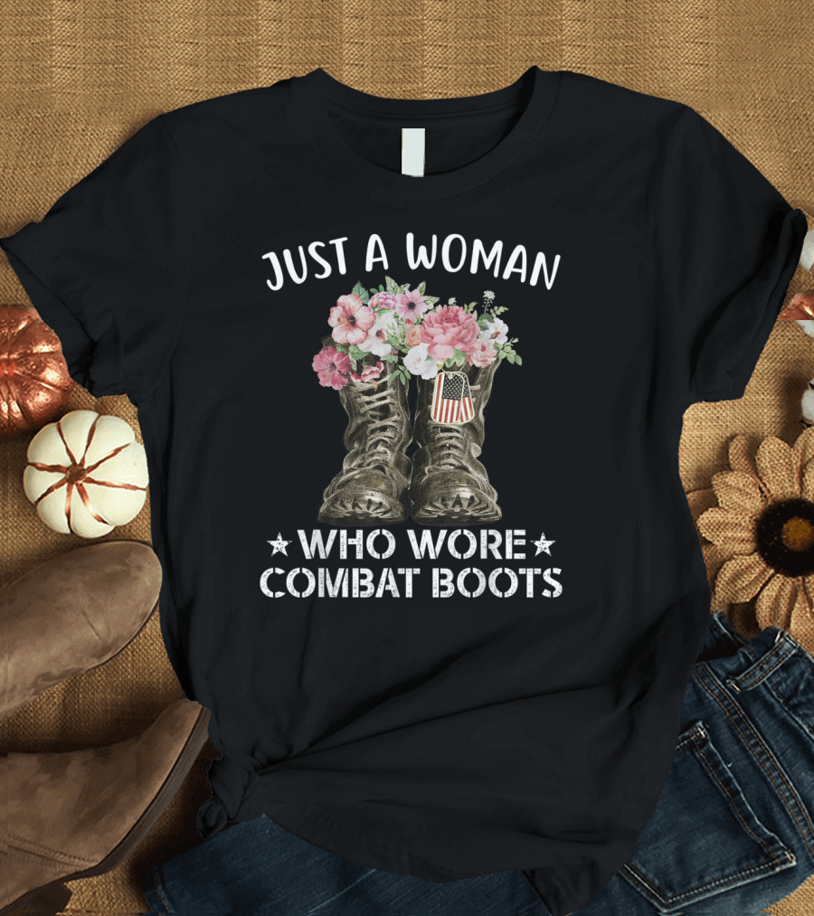 Just A Woman Who Wore Combat Boots Veteran's Day Flowers American Flag T-Shirt